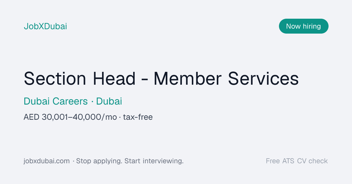 Section Head - Member Services at Dubai Careers, Dubai