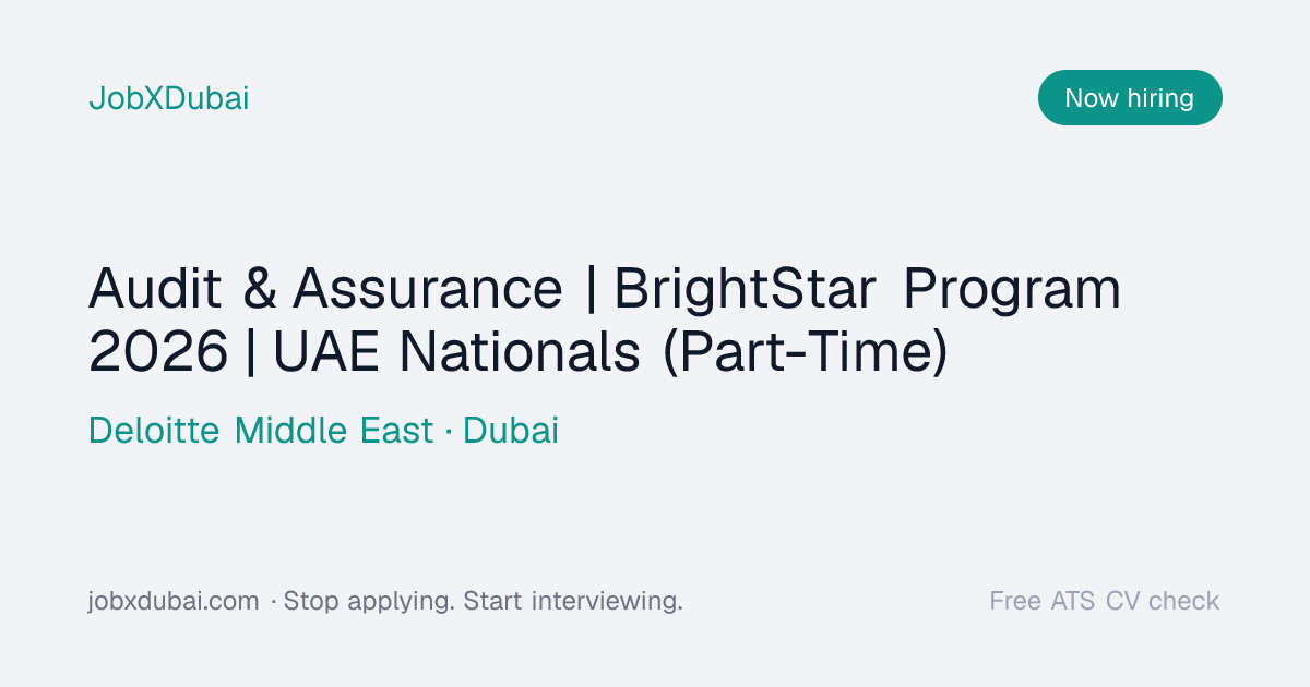 Audit & Assurance at Deloitte, BrightStar Program, Dubai