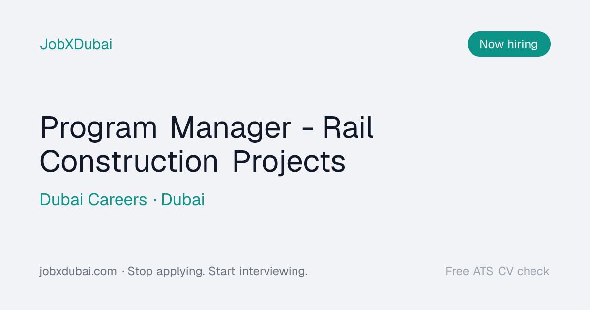 Program Manager - Rail Construction at Dubai Careers, Dubai