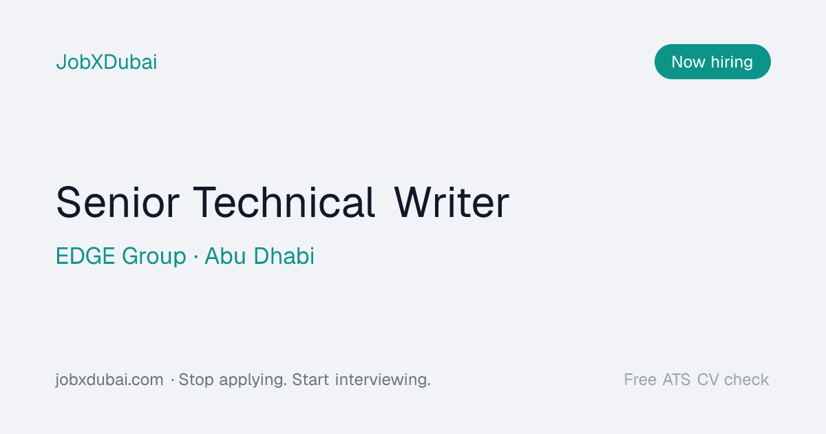 Senior Technical Writer at EDGE Group, Abu Dhabi | JobXDubai