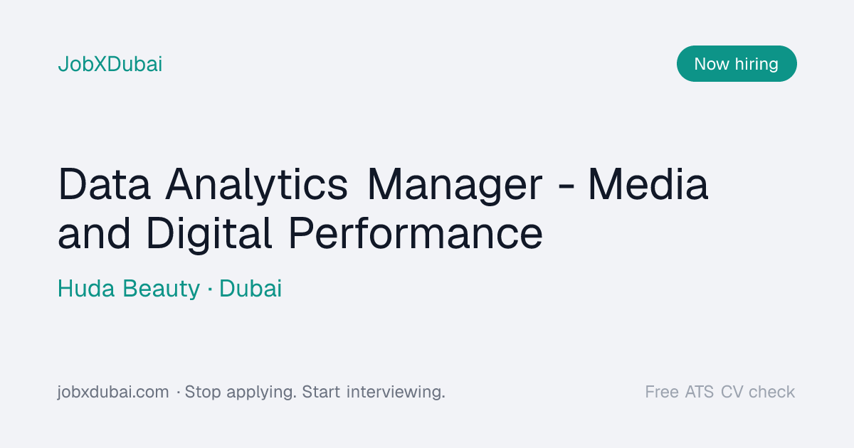 Data Analytics Manager - Media at Huda Beauty, Dubai