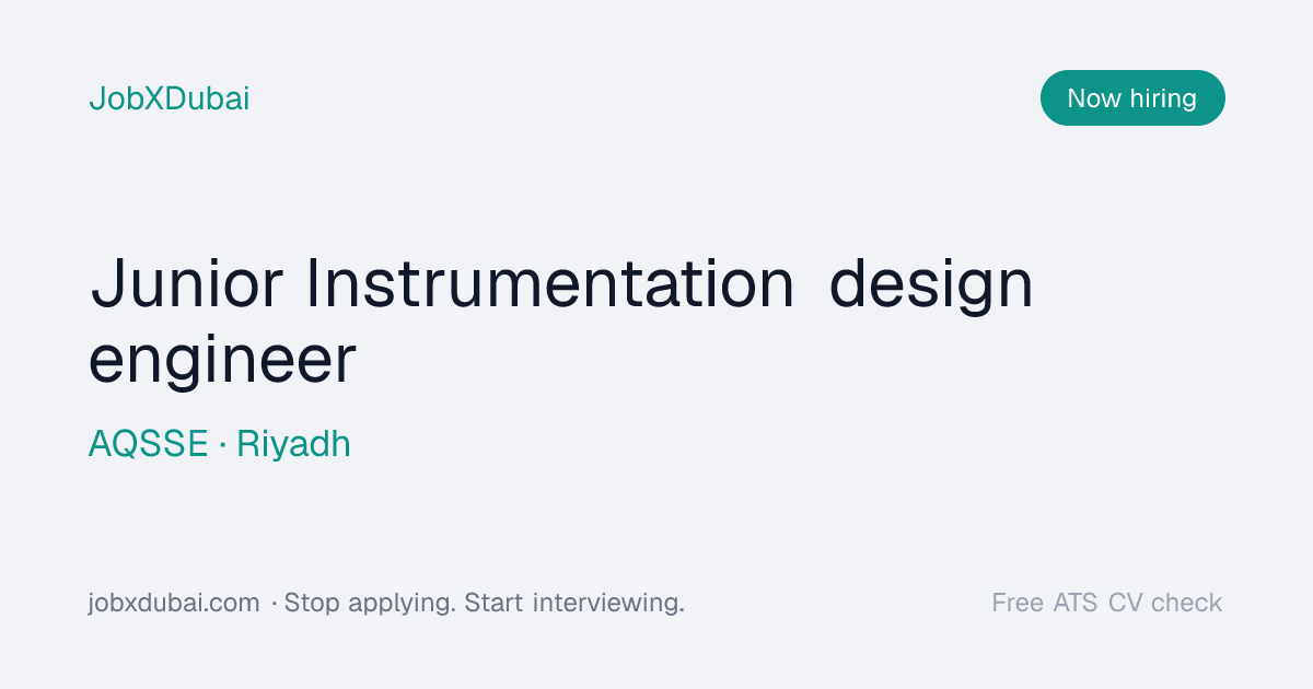 Junior Instrumentation design engineer at AQSSE, Riyadh