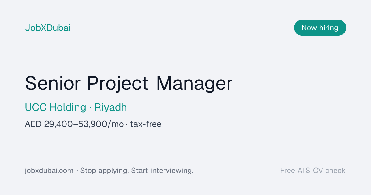 Senior Project Manager at UCC Holding, Riyadh | JobXDubai