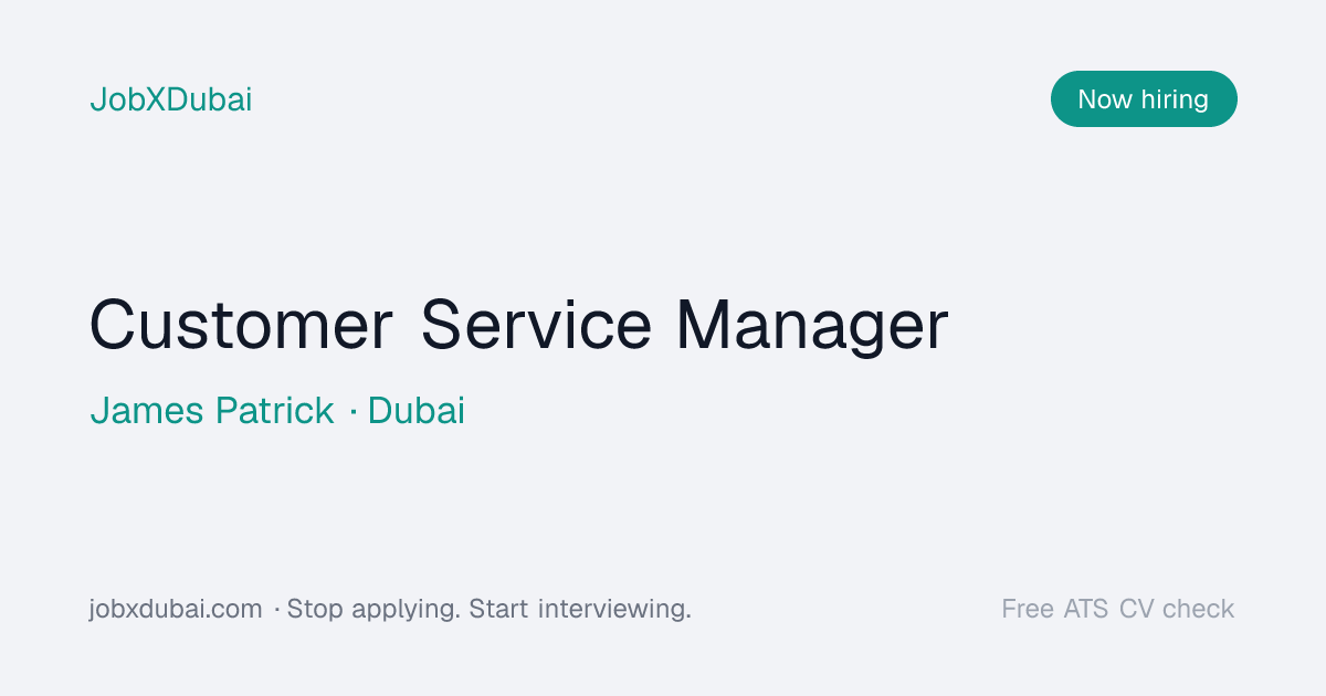 Customer Service Manager at James Patrick, Dubai | JobXDubai