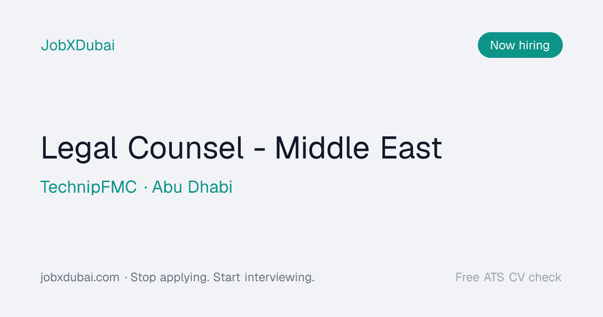 Legal Counsel - Middle East at TechnipFMC, Abu Dhabi