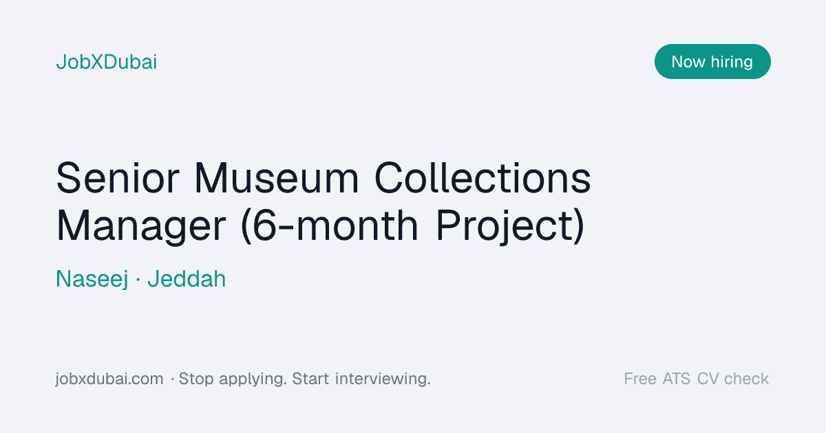 Senior Museum Collections Manager at Naseej, Jeddah