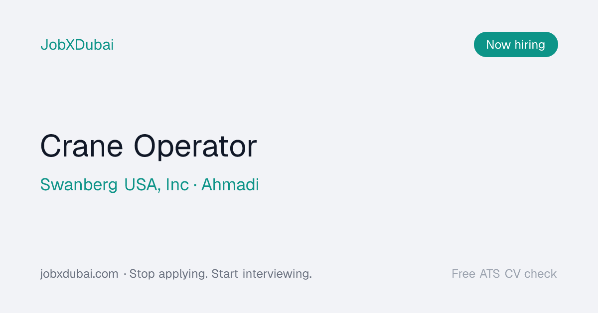 Crane Operator at Swanberg USA, Ahmadi | JobXDubai