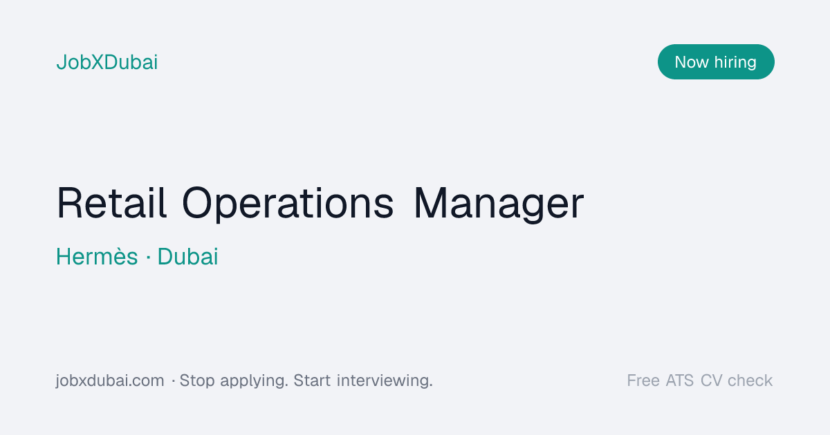 Retail Operations Manager at Hermès, Dubai | JobXDubai
