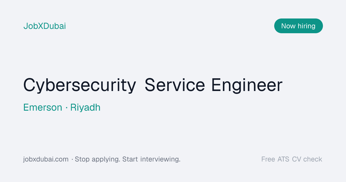 Cybersecurity Service Engineer at Emerson, Riyadh