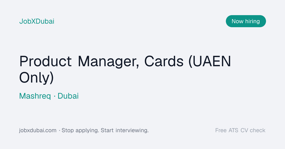 Product Manager, Cards at Mashreq, Dubai | JobXDubai