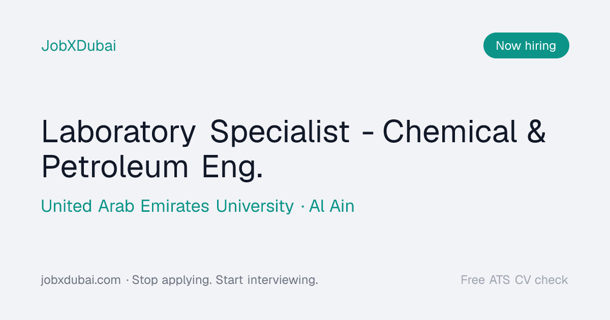 Laboratory Specialist - Chemical & Petroleum Eng., Al Ain